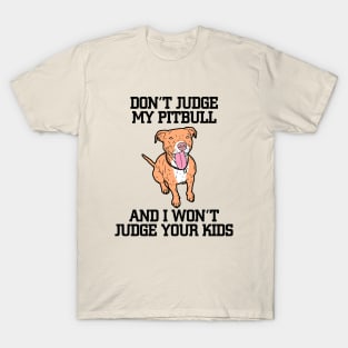 Don't judge my red pitbull T-Shirt